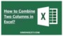 How To Merge Excel Columns